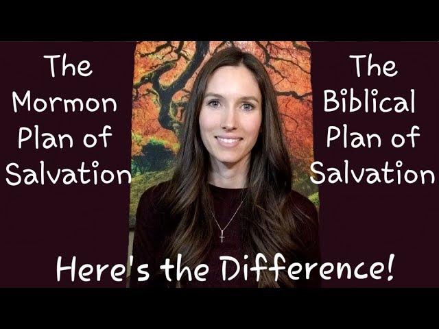 LDS Plan of Salvation vs. Biblical Plan of Salvation: Not the same!