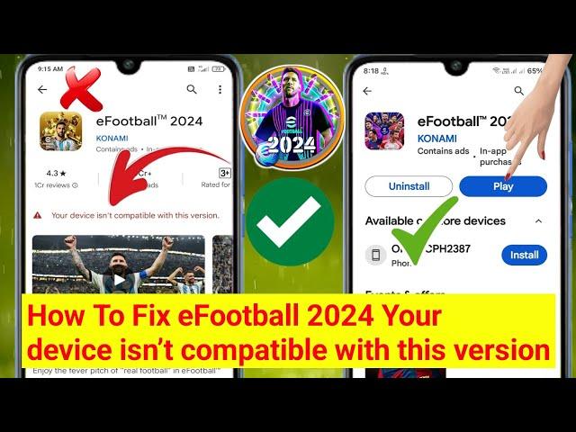 FIX eFootball 2024 Not Compatible with Your Device | Your device isn’t compatible with this version