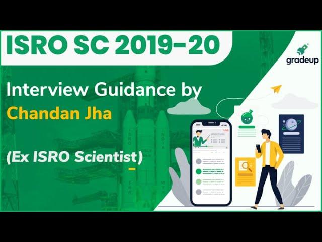 ISRO ‘SC’ Interview Tips | ISRO Scientist/Engineers ‘SC’ 2020 | Gradeup