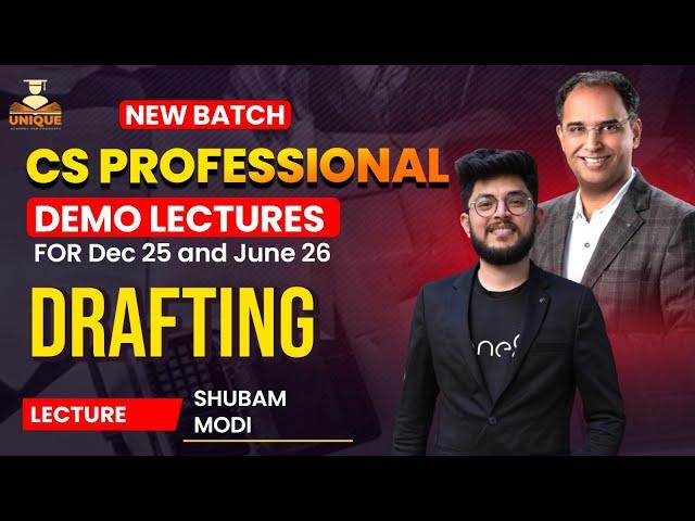 CS PROFESSIONAL | DRAFTING | DEC 25 & JUNE 26 | NEW BATCH DEMO LEC 1 | CS SHUBAM MODI