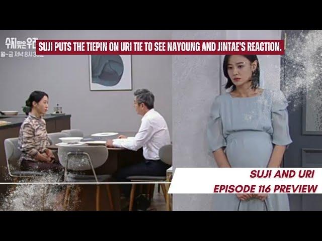 Suji puts the tiepin on Uri tie to see Nayoung and .. | Episode 116 Preview | Su-Ji And U-ri 수지맞은 우리