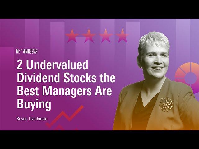 2 Undervalued Dividend Stocks the Best Managers Are Buying