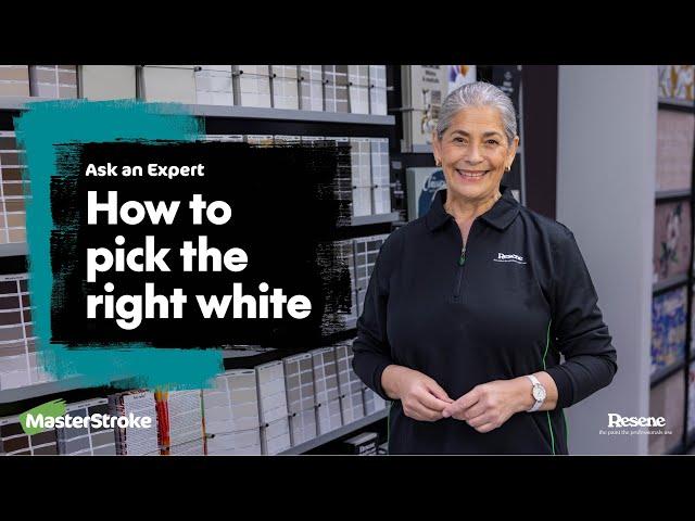 Ask an Expert - How to pick the right white