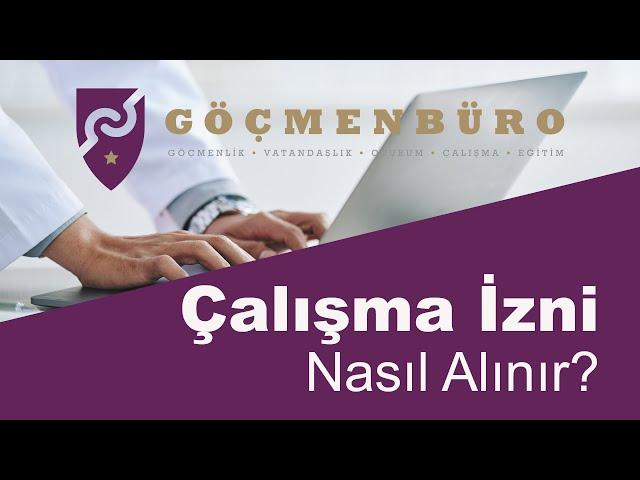 Çalışma İzni Nasıl Alınır?