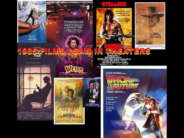 1985 Films I Saw in Theaters