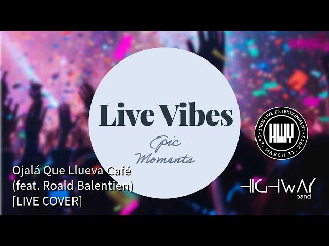 Ojalá Que Llueva Café (feat. Roald Balentien) [LIVE COVER]