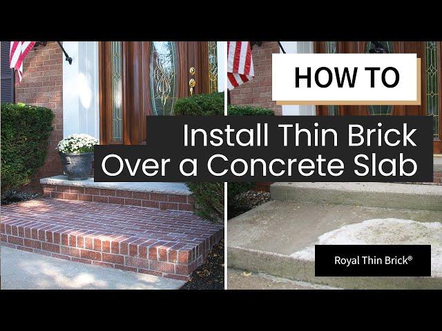 How To Install Thin Brick Over a Concrete Slab - Royal Thin Brick®