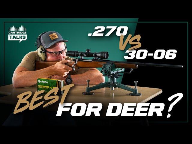 .270 Winchester vs 30-06 Springfield — Best Deer Cartridge is?