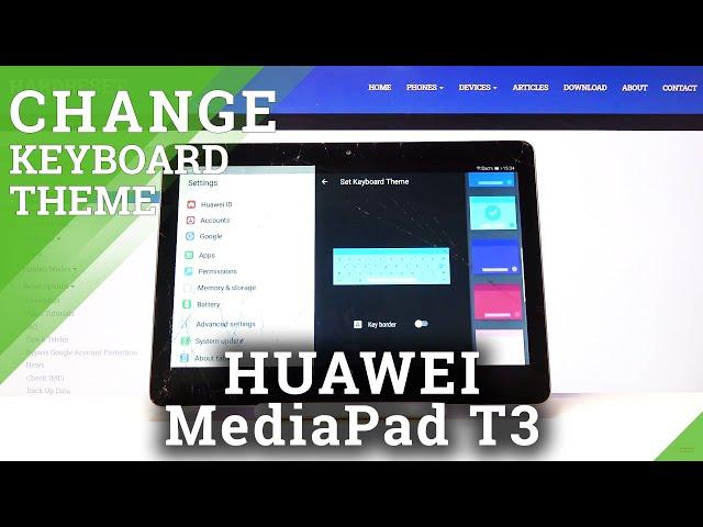 How to Change Keyboard Style on HUAWEI MediaPad T3 – Keyboard Theme