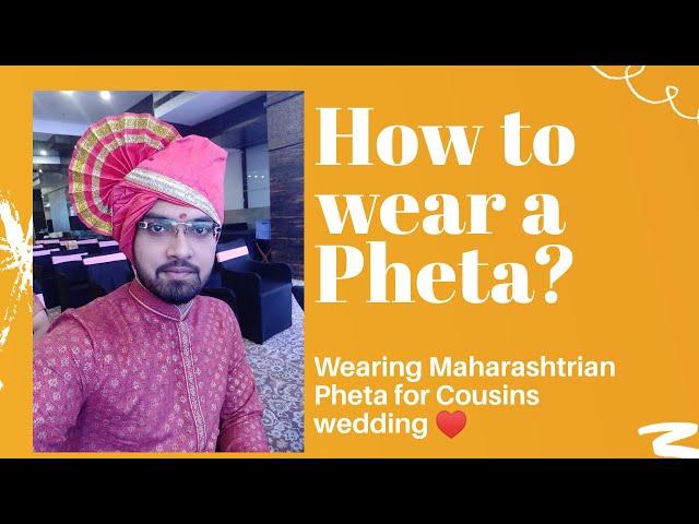 How to wear a pheta? Maharashtrian Feta for Cousins Wedding | Tushar Yelne Vlog