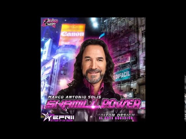 ⭐️ MEZCLA MARCO ANTONIO SOLIS SKAMILL POWER DJ YEFRII ⭐️