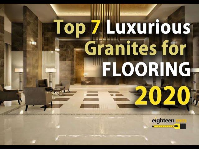 Top 7 Luxurious Granites for Flooring 2020.