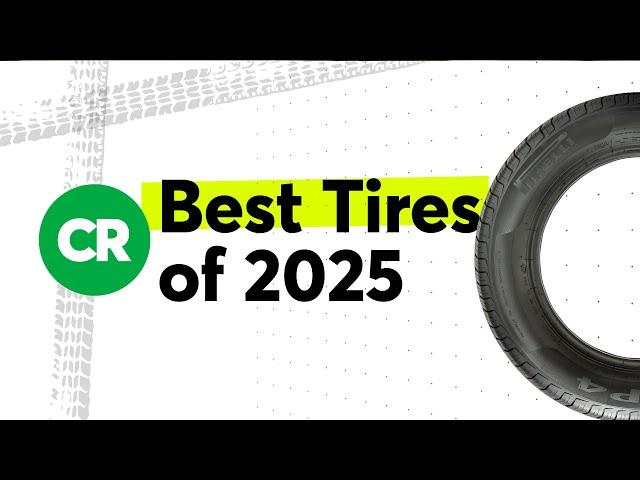 Consumer Reports 2025 Tire Top Picks