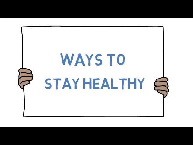 Staying Healthy: Ways to Stay Healthy