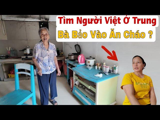 Đi Tìm Người Việt Ở Trung Quốc"Có Cách Tim" Thấy Được Món Cháo Ở Đây