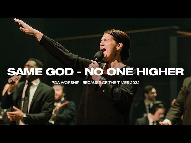 Same God - No One Higher | BOTT 2022 | POA Worship