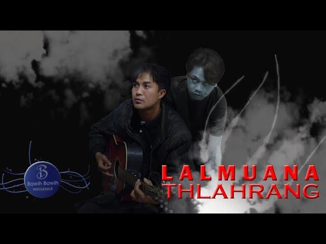 LALMUANA THLAHRANG