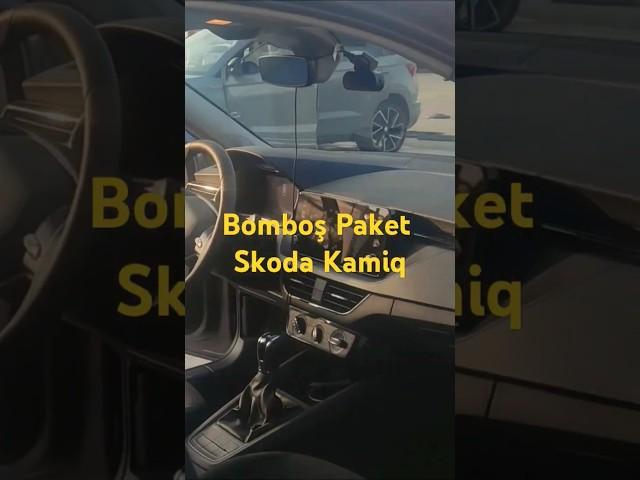 Bomboş paket, Skoda KAMIQ #shorts #shortvideo  #automobile #otomobil #araba #suv #skoda #kamiq