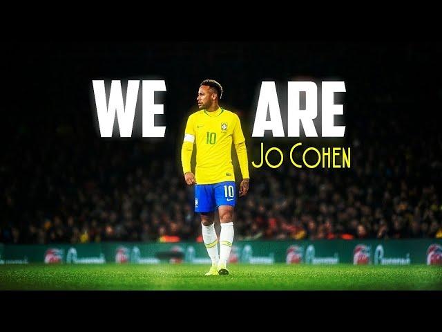 Neymar Jr ▶ Jo Cohen - We Are ● Super Skills and Goals ● HD