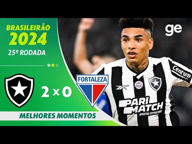 BOTAFOGO 2 X 0 FORTALEZA | MELHORES MOMENTOS | 25ª RODADA BRASILEIRÃO 2024 | ge.globo