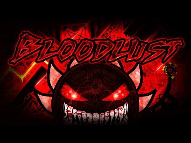 BLOODLUST VERIFIED!!! | LEGENDARY DEMON 100% | MANIX AND MORE