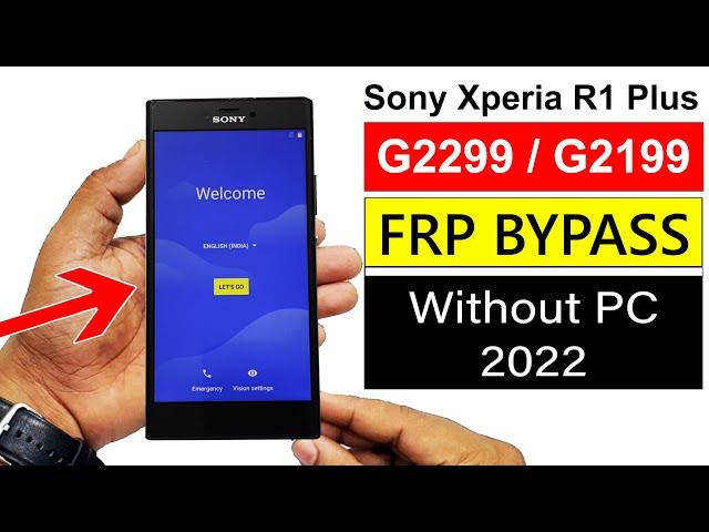 Sony Xperia R1 Plus (G2299/G2199) Google FRP Unlock 2022 | Android 8.0.0 (Without PC)