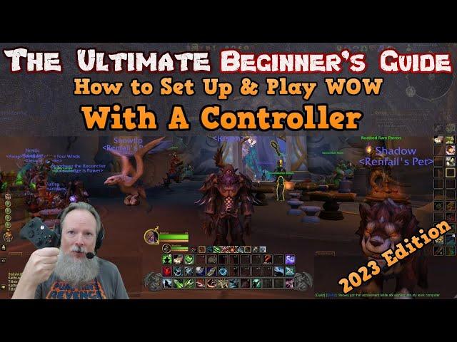 The Ultimate Beginner's Guide on How To Set Up a Controller to Play World of Warcraft in 2023