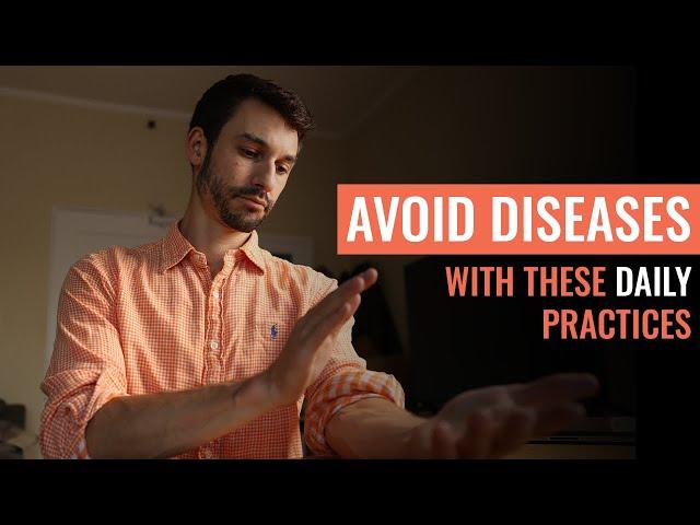 Avoid 90% of Diseases With These 3 Daily Practices