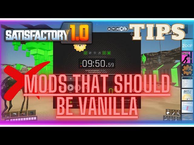 Top Tier Mods that should be Vanilla in Satisfactory 1.0  | Tips and Tricks