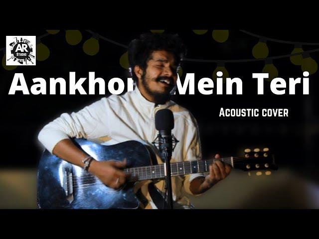 Akhon Mein Teri | Acoustic Cover | Abhishek Raj | AR Studios