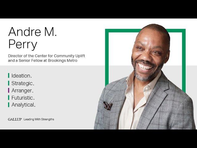 Andre Perry | Leading With Strengths