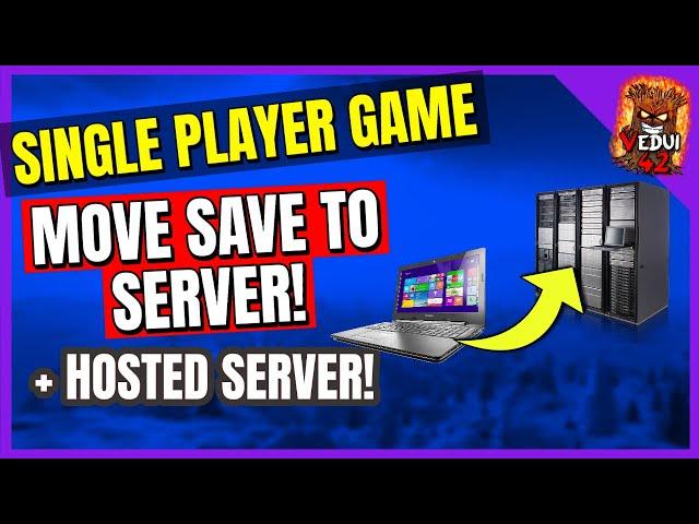 How to Move Single Player Save to Server - 7 Days To Die  @Vedui42