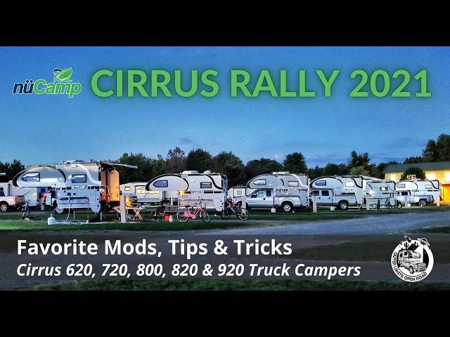 Cirrus Truck Camper Rally 2021! Tours, Mods & Tips for the NuCamp Cirrus 620, 720, 800, 820 & 920.