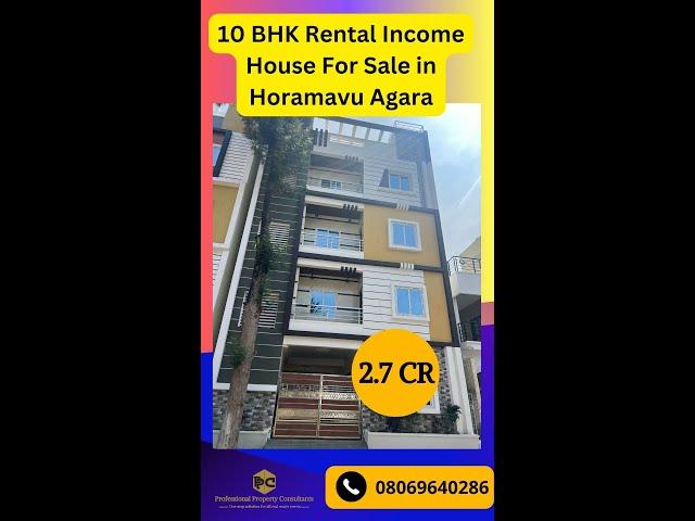 A Khata/10 BHK Rental Income House For Sale in Horamavu Agara/ Call: 08069640286/Watsapp: 9591608349