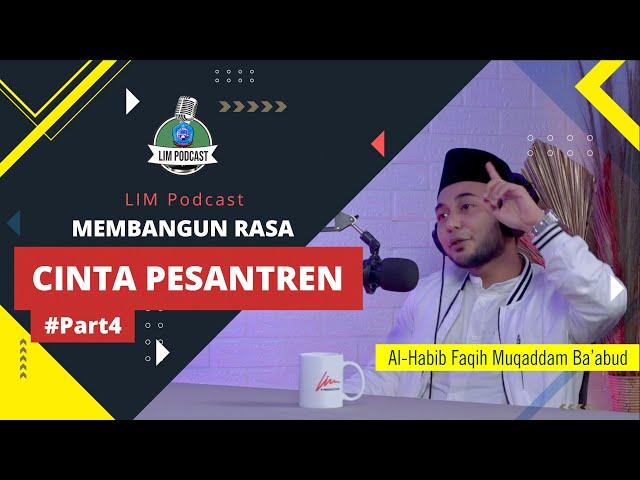 RASA CINTA SEORANG SANTRI KEPADA PESANTREN Habib Faqih Ba'abud - LIM Podcast (PP. Lirboyo, Kediri)