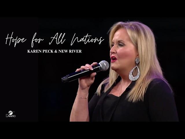 Karen Peck & New River "Hope for All Nations" (Official Live Video)