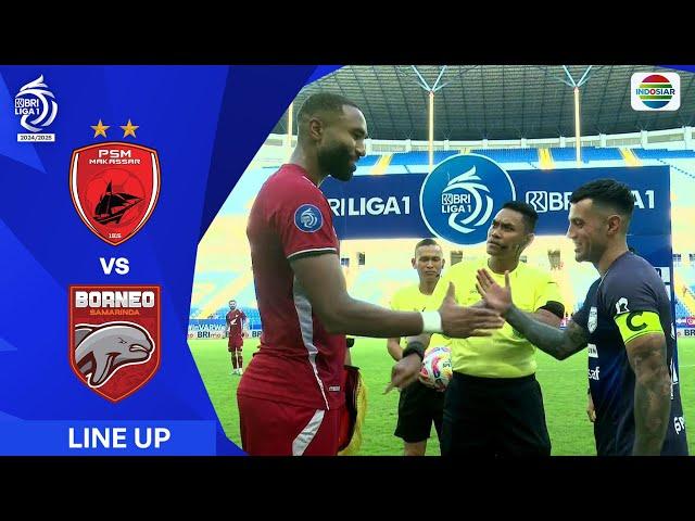 PSM Makassar vs Borneo FC Samarinda | Line Up & Kick Off BRI Liga 1 2024/25