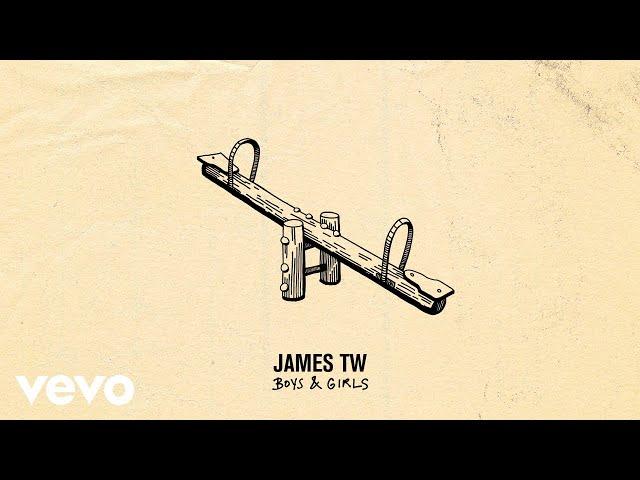 James TW - Boys & Girls (Official Audio)