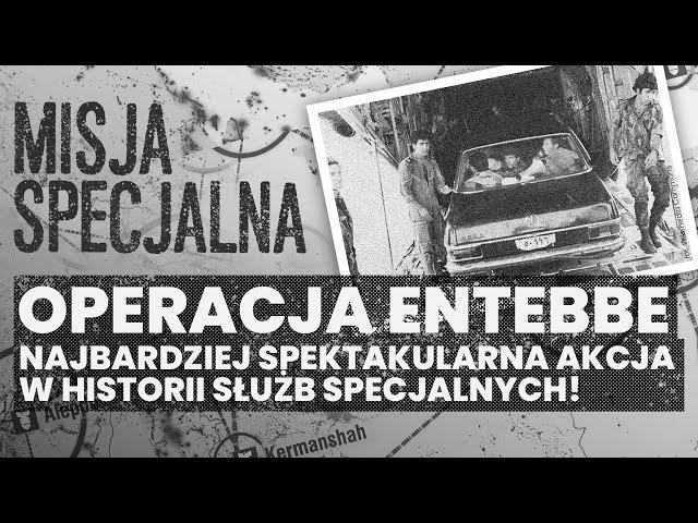 Operacja Entebbe – najbardziej spektakularna akcja w historii służb specjalnych! | MISJA SPECJALNA