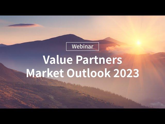 惠理2023年市場展望 | Value Partners Market Outlook 2023