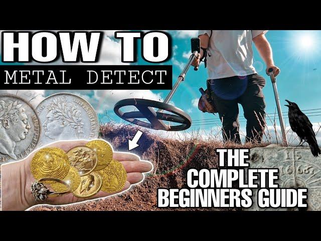 How To Metal Detect || The Complete Beginners Guide || TOP TIPS Metal Detecting || Become A PRO