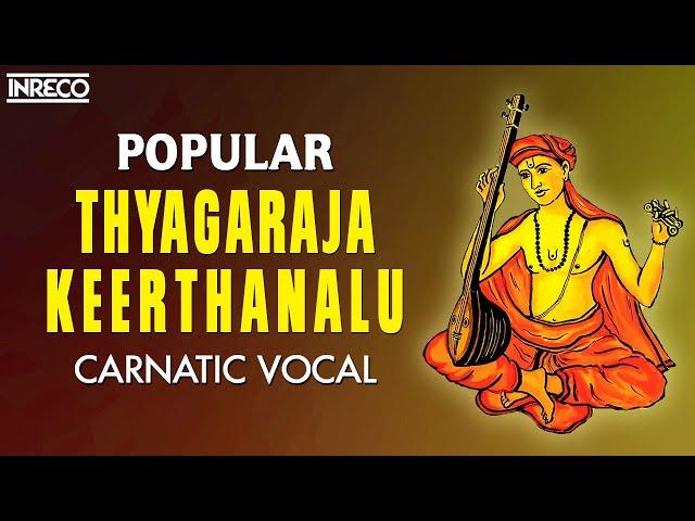 Popular Thyagaraja Keerthanalu | Thiruvaiyaru Tyagayya Aradhana | Stalwarts Of Carnatic Music