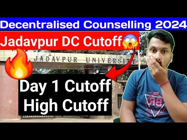 Jadavpur Decentralised Cutoff | Day 1 Closing Rank | High Cutoff | Branch Vs Rank 2024