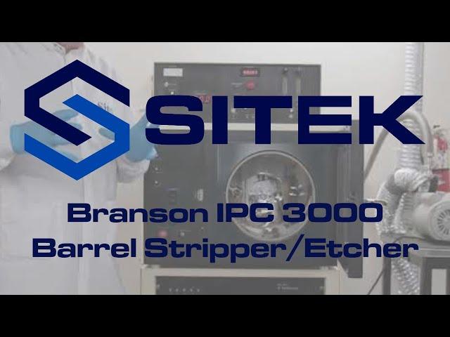 Branson / IPC 3000 - Barrel Stripper/Etcher