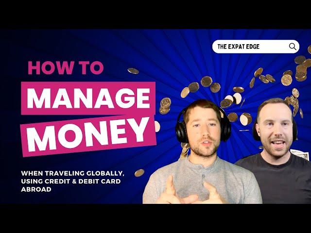 Expat Finance 101: Mastering Money Management Abroad | Tips & Strategies for Global Living