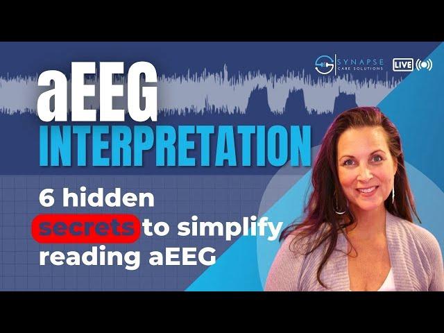 LIVE - 6 secrets to reading your aEEG | Neonatal Education | NeuroNICU | Amplitude Integrated EEG