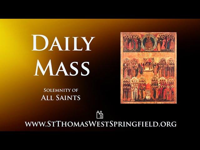 Holy Day Mass Friday, November 1, 2024