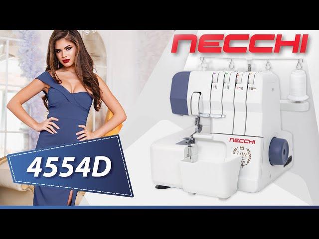 ОБЗОР на ОВЕРЛОК NECCHI 4554D | Заправка, основные операции, характеристики, комплектация