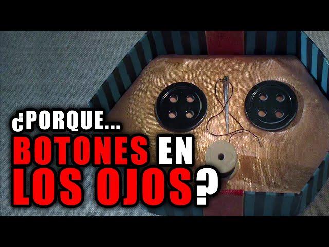  ¿PORQUE BOTONES en LOS OJOS?  || TEORIA CORALINE 