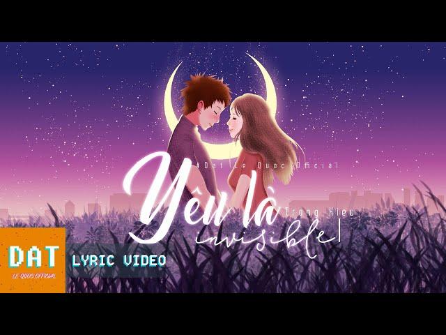 [ Lyrics ] Yêu Là... (Invisible) - Trọng Hiếu | Official Lyrics Video